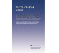 Increased drug abuse: The impact on the nation's emergency rooms : hearing before the Human Resources and Intergovernmental Relations Subcommittee of ... Third Congress, first session, May 26, 1993