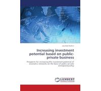 Increasing investment potential based on public-private business: Prospects for increasing the investment potential of economic networks on the basis of public-private entrepreneurship