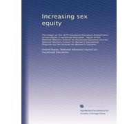 Increasing Sex Equity: The Impact of the 1976 Vocational Education Amendments on Sex Equity in Vocational Education