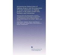 Increasing the Federal share of highway projects and the preparation of certain statements on highway projects in the states of New York, Vermont, and ... first session ... March 5 and 6, 1975