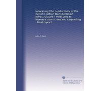 Increasing the productivity of the nation's urban transportation infrastructure : measures to increase transit use and carpooling : final report