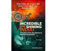 Incredible and Shining India!: Transition from Secularism to Hindutva Extremism