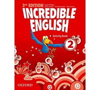 Incredible english. Activity book. Per la Scuola elementare (Vol. 2)