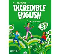 Incredible english. Activity book. Per la Scuola elementare (Vol. 3)