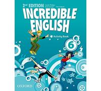 Incredible english. Activity book. Per la Scuola elementare (Vol. 6)