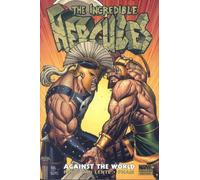Incredible Hercules: Against the World by Greg Pak (2008-06-25)