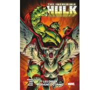 Incredible Hulk T05 : Les Dieux boivent du sang