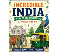 Incredible India: A Coloring Adventure for Kids Ages 5-9