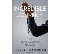 Incredible Journey: An Autobiographical Narrative
