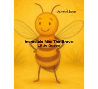 Incredible Mia: The Brave Little Queen