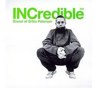 Incredible Sound of by Gilles Peterson (2000-08-15)