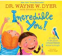 ¡Tú increíble! – 10 maneras de dejar que tu grandeza brille