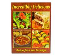 Incredibly Delicious: Recipes for a New Paradigm