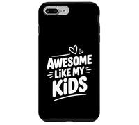 Increíble como mis Hijos Cool Parent Humor Carcasa para iPhone 7 Plus/8 Plus