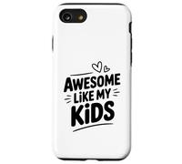 Increíble como mis Hijos Cool Parent Humor Carcasa para iPhone SE (2020) / 7/8