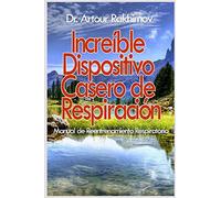 Increible Dispositivo Casero de Respiracion
