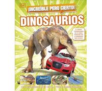 ¡increíble Pero Cierto! Dinosaurios
