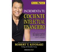 Incrementa tu cociente intelectual financiero: Sé más listo con tu dinero (Clave)