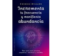 Incrementa Tu Frecuencia Y Manifiesta Abundancia