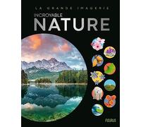 Incroyable Nature (Compilation grande imagerie)