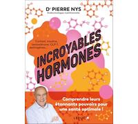Incroyables hormones: Comprendre leurs étonnants pouvoirs pour une santé optimale !