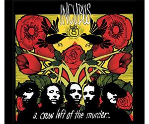 Incubus - A Crow Left Of The Murder