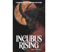 Incubus Rising: A Demonic Fantasy Romance Love Story (Incubus Rising: Tales of the Salt-Sea Witches)