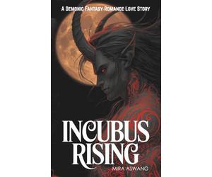 Incubus Rising: A Demonic Fantasy Romance Love Story (Incubus Rising: Tales of the Salt-Sea Witches)