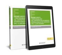 INCUMPLIMIENTO Y RESPONSABILIDAD DEL CONTRATISTA EN LOS MODELOS INTERNACIONALES DE CONTRATOS EPC/ «LLAVE EN MANO» (DÚO) (Estudios)