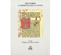 Incunable: La imprenta llega a España: 4 (Tesoros de la Biblioteca Nacional de España)
