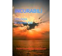 INCURABILI: TRILOGIA DI UOMINI SOLI