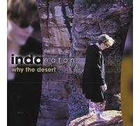 Inda Eaton - Why the Desert