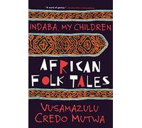 Indaba, My Children: African Folktales