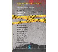 INDAGINE IN GIALLO VOL 2: raccolta di racconti di autori vari