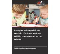 Indagine sulla qualità del servizio (QoS) nel VoIP su WiFi in coesistenza con reti WiMAX