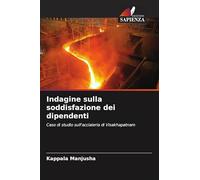 Indagine sulla soddisfazione dei dipendenti: Caso di studio sull'acciaieria di Visakhapatnam
