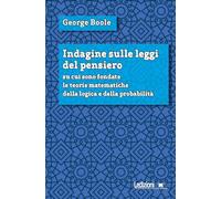 Indagine sulle leggi del pensiero su cui sono fondate le teorie matematiche della logica e della probabilità. Nuova ediz. (Digital classics)