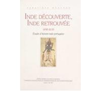 Inde Découverte Inde Retrouvée (1498-1630) : Études Dhistoire Indo-por