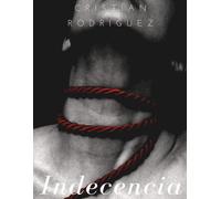 Indecencia: ¿Hasta dónde estás dispuesto a llegar?