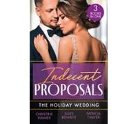 Indecent Proposals: The Holiday Wedding (ebook)
