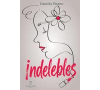 Indelebles: Mujeres reales, vidas extraordinarias