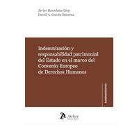 Indemnización y responsabilidad patrimonial del Estado en el marco del Convenio Europeo de Derechos
