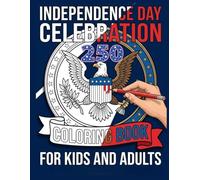 Independence Day Celebration Coloring Book For Kids And Adults: USA History and Symbols of Freedom, Relaxing Patriotic Designs for All Ages, Dedicated Ribbon Banner With Iconic Words