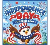 Independence Day Coloring Book for Kids: 4th of July Cute Bold Line Art with Patriotic Quotes & USA Holiday Activities for Ages 3-8