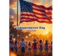 Independence Day Coloring Book: Fun & Easy 4th of July Art for Kids! (HOLIDAYS COLORING BOOKS)