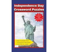 Independence Day Crossword Puzzles: Crossword puzzle book that is about the American Revolutionary War, Independence Day, 4th of July, and other USA themes. 6x9 inches 120 pages