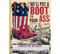 Independence Day Western Journal: American Flag Cowboy Boots Vintage Design, College Ruled Notebook for School, College & Office