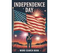 Independence Day Word Search Book: A Fun and Challenging 4th of July Puzzle Book for Adults and Kids | Celebrate American History, Freedom, and ... 850+ Themed Word Search Puzzles for All Ages