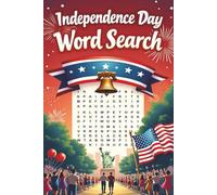 Independence Day Word Search: Fun and Patriotic Word Search Puzzle Book for Kids, Teens, Adults, and Seniors | Celebrate the 4th of July with ... Words | Large Print for Stress-Free Solving