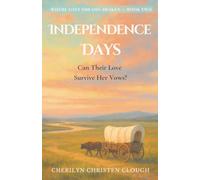 Independence Days: Where Lost Dreams Awaken - Book Two